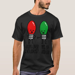 Funny Christmas lights pun Working over holidays T-Shirt