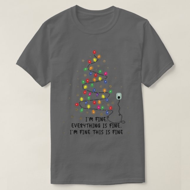 Funny Christmas Lights Tree Im Fine Everything Is  T-Shirt (Design Front)