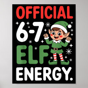 Funny Christmas Meme 6-7 67 Elf Energy Humor Outfi Poster