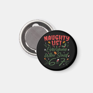Funny Christmas Meme 6-7 Naughty List Humor Meme Magnet