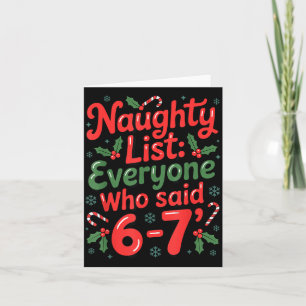 Funny Christmas Meme 6-7 Naughty List Humor Outfit Card