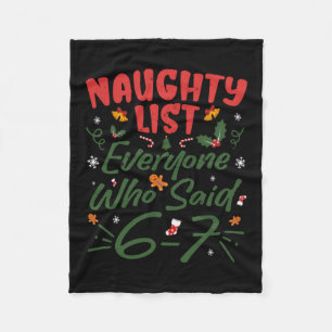 Funny Christmas Meme 6-7 Naughty List Humour Meme Fleece Blanket