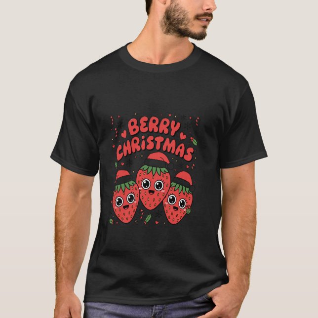 FUNNY CHRISTMAS MEME MERRY CHRISTMAS STRAWBERRIES T-Shirt (Front)