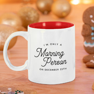 Funny Christmas Morning Person Stocking Stuffer Two-Tone Coffee Mug