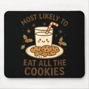Funny Christmas - Most Likely To Eat All The Cooki Mouse Mat