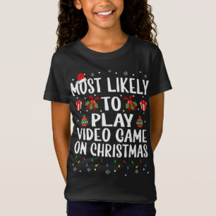 Funny Christmas Most Likely To Play Video Game On T-Shirt