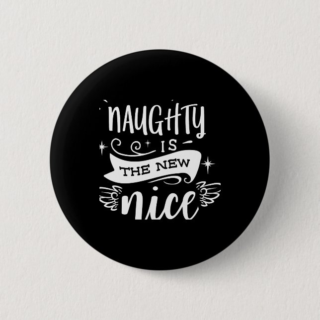 Funny Christmas Naughty Is The New Nice Monogram T 6 Cm Round Badge (Front)