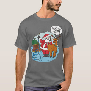 Funny Christmas Naughty Santa Sleigh Reindeer Xmas T-Shirt