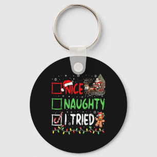 Funny Christmas Nice Naughty I Tried Holiday Xmas Key Ring