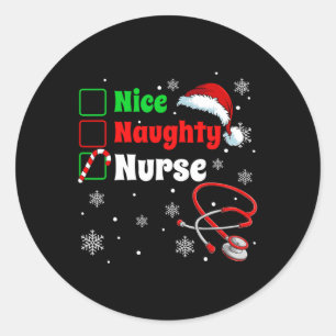 Funny Christmas Nice Naughty Nurse Scrub Top Men W Classic Round Sticker