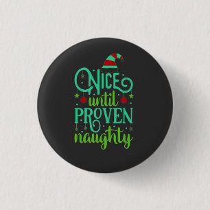 Funny Christmas, Nice until Proven Naughty 3 Cm Round Badge