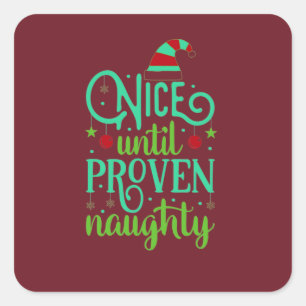 Funny Christmas, Nice until Proven Naughty  Button Square Sticker