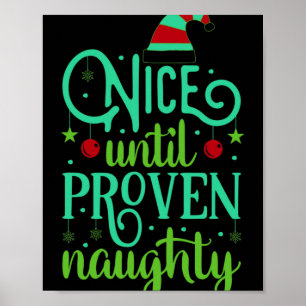 Funny Christmas Nice Until Proven Naughty T Shirt  Poster