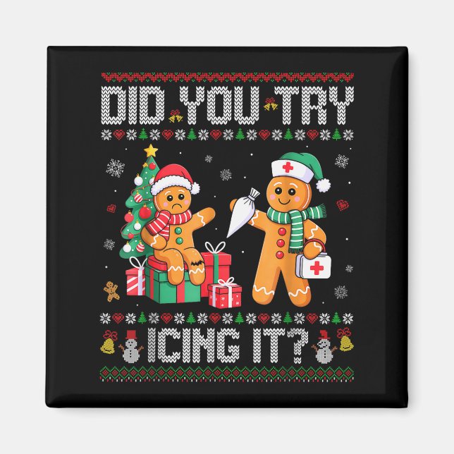 Funny Christmas Nurse Did You Try Icing It_ Ginger Magnet (Front)