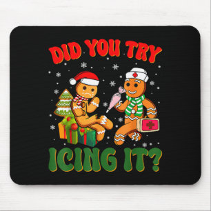 Funny Christmas Nurse Did You Try Icing It_ Ginger Mouse Mat