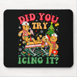 Funny Christmas Nurse Did You Try Icing It_ Ginger Mouse Mat