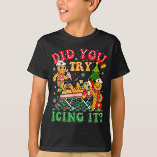 Funny Christmas Nurse Did You Try Icing It_ Ginger T-Shirt
