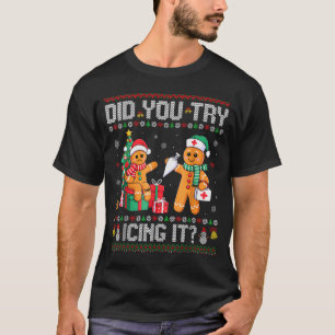 Funny Christmas Nurse Did You Try Icing It_ Ginger T-Shirt