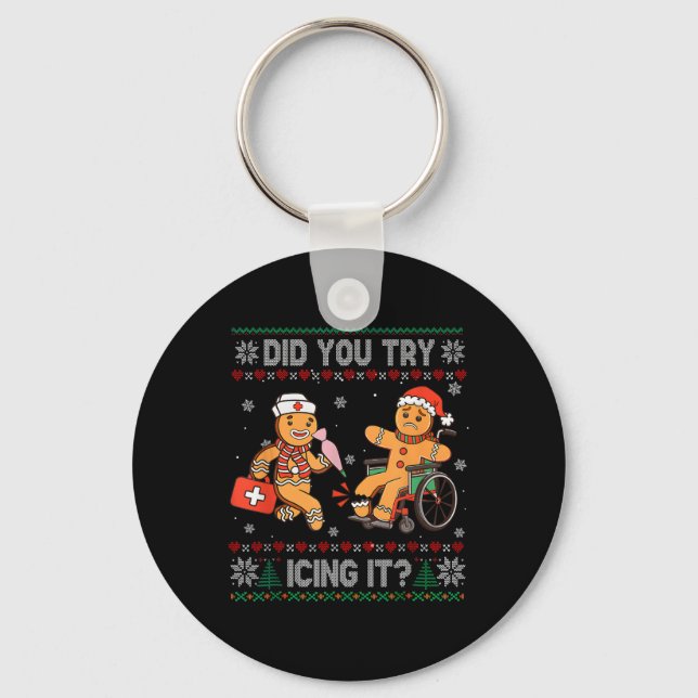 Funny Christmas Nurse Did You Try Icing It Gingerb Key Ring (Front)