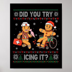 Funny Christmas Nurse Did You Try Icing It Gingerb Poster
