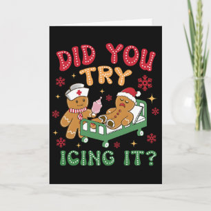 Funny Christmas Nurse Gingerbread Man Did You Try Card