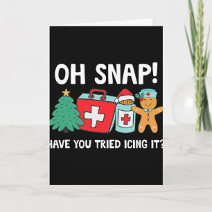 Funny Christmas Nurse Have You Tried Icing It Ging Card