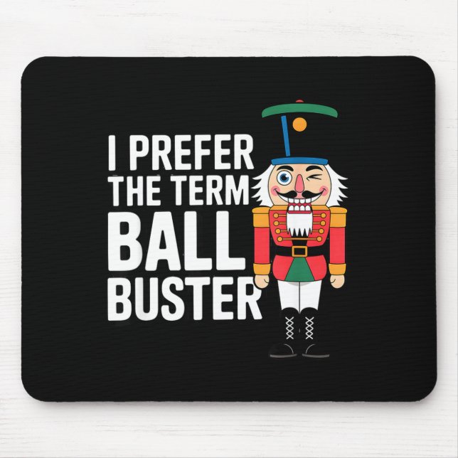 Funny Christmas Nutcracker- Ball Buster Funny Mens Mouse Mat (Front)