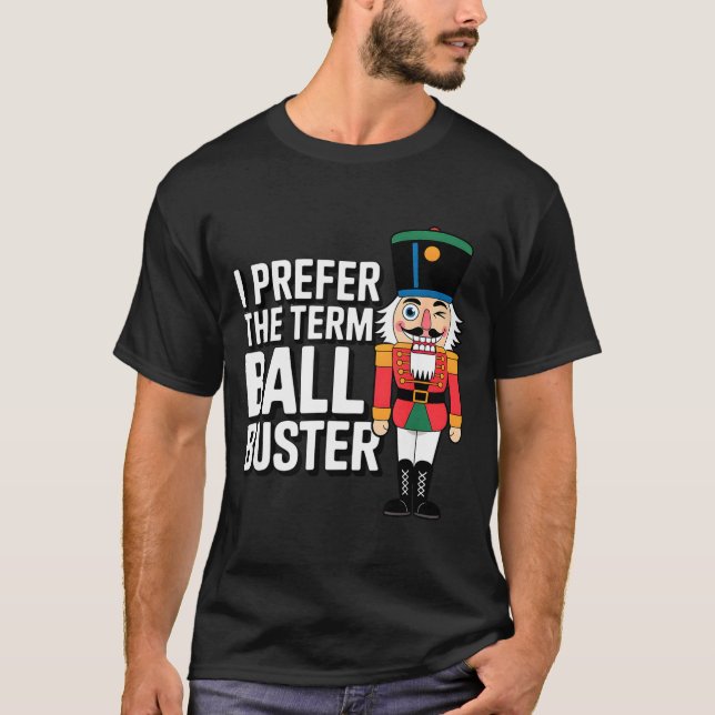 Funny Christmas Nutcracker- Ball Buster Funny Mens T-Shirt (Front)