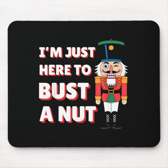 Funny Christmas Nutcracker- Bust A Nut Funny Mens  Mouse Mat (Front)
