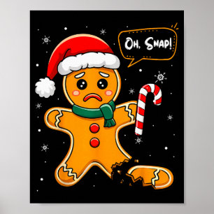 Funny Christmas Oh Snap Gingerbread Man Cookie X M Poster
