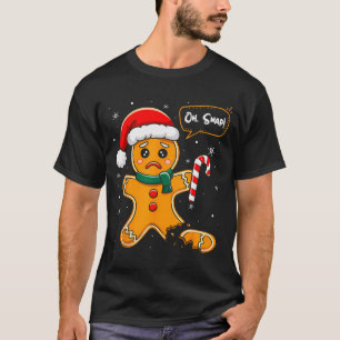 Funny Christmas Oh Snap Gingerbread Man Cookie X M T-Shirt