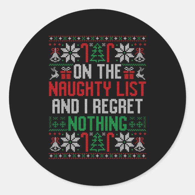 Funny Christmas On The Naughty List Ugly Christmas Classic Round Sticker (Front)