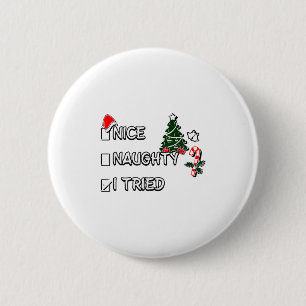 Funny Christmas Pajama Lights Nice Naughty I Tried 6 Cm Round Badge