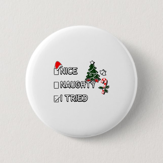 Funny Christmas Pajama Lights Nice Naughty I Tried 6 Cm Round Badge (Front)