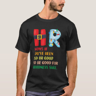 Funny Christmas Party HR Knows If You ve Been Bad  T-Shirt