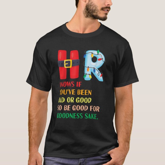 Funny Christmas Party HR Knows If You ve Been Bad  T-Shirt (Front)