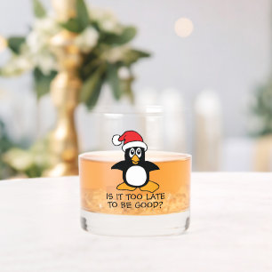 Funny Christmas Penguin Is it too late to be good Whiskey Glass