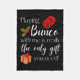 Funny Christmas Playing Bunco With Me Is Gift Bunc Fleece Blanket