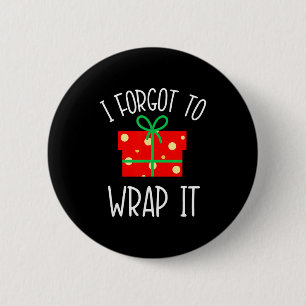 Funny Christmas Pregnancy Announcement I Forgot To 6 Cm Round Badge