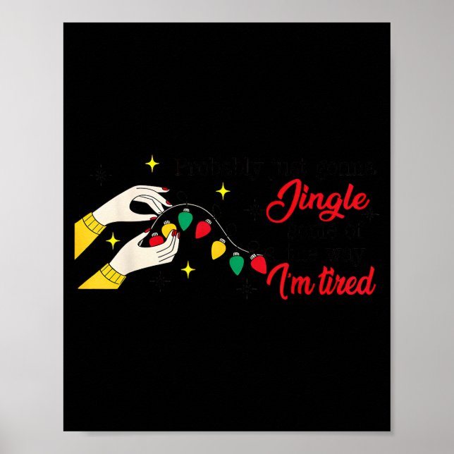 Funny Christmas Probably Just Gonna Jingle Some Of Poster (Front)