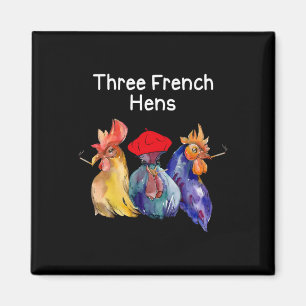 Funny Christmas Pun Three French Hens Chicken Puns Magnet