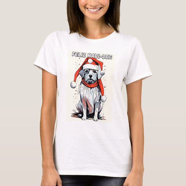 Funny Christmas Quote Cute Whimsical Santa Dog T-Shirt (Front)