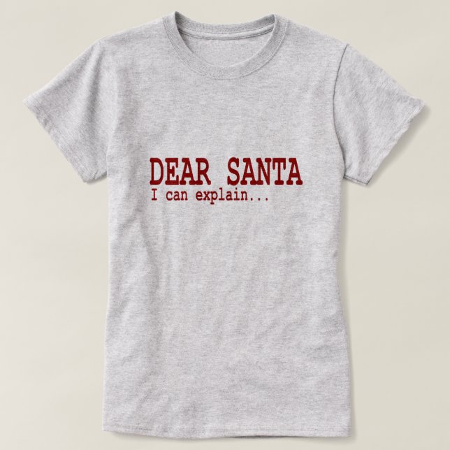Funny Christmas Quote Dear Santa I Can Explain Red T-Shirt (Design Front)