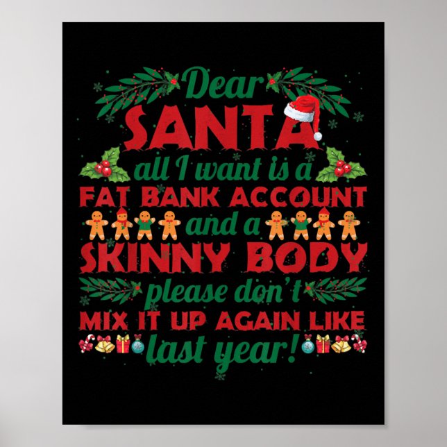 Funny Christmas Quote Dear Santa I Want A Fat Bank Poster (Front)