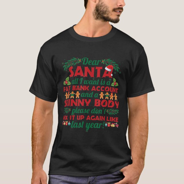 Funny Christmas Quote Dear Santa I Want A Fat Bank T-Shirt (Front)