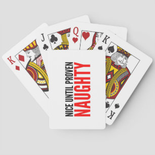 Funny Christmas Quote Nice Until Proven Naughty Playing Cards