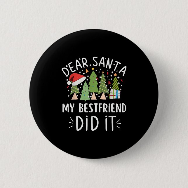 Funny Christmas Quote Saying Dear Santa My Friend  6 Cm Round Badge (Front)