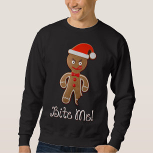 Funny Christmas Quote Saying Gingerbread Man Bite Sweatshirt
