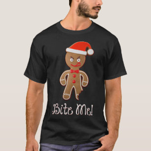 Funny Christmas Quote Saying Gingerbread Man Bite  T-Shirt