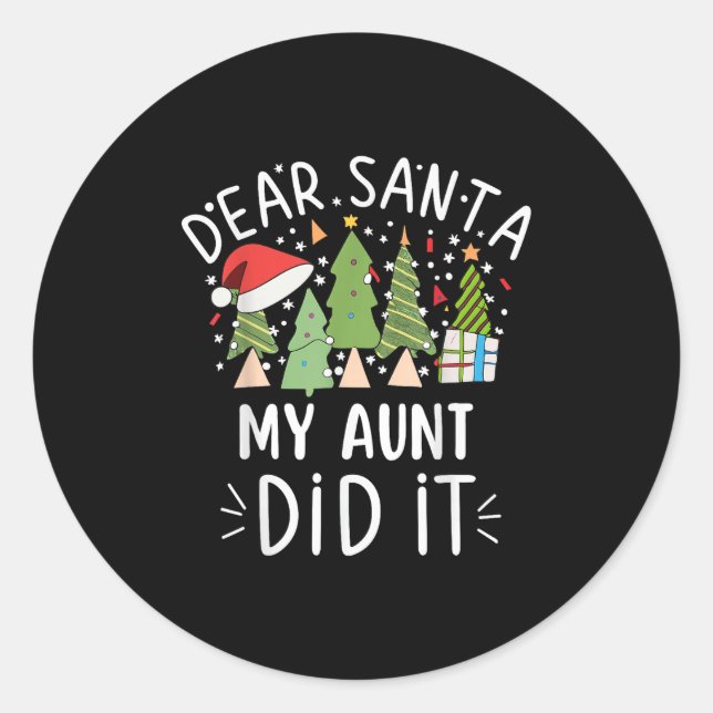 Funny Christmas Quote Sayings Dear Santa My Aunt D Classic Round Sticker (Front)